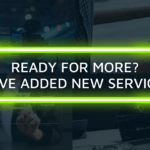 Ready for More? We’ve Added Some Exciting Marketing Services!