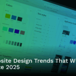 Top Website Design Trends That Will Dominate 2025